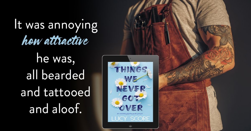 Things We Never Got Over by Lucy Score Book Review - Zaji-Kali Makes